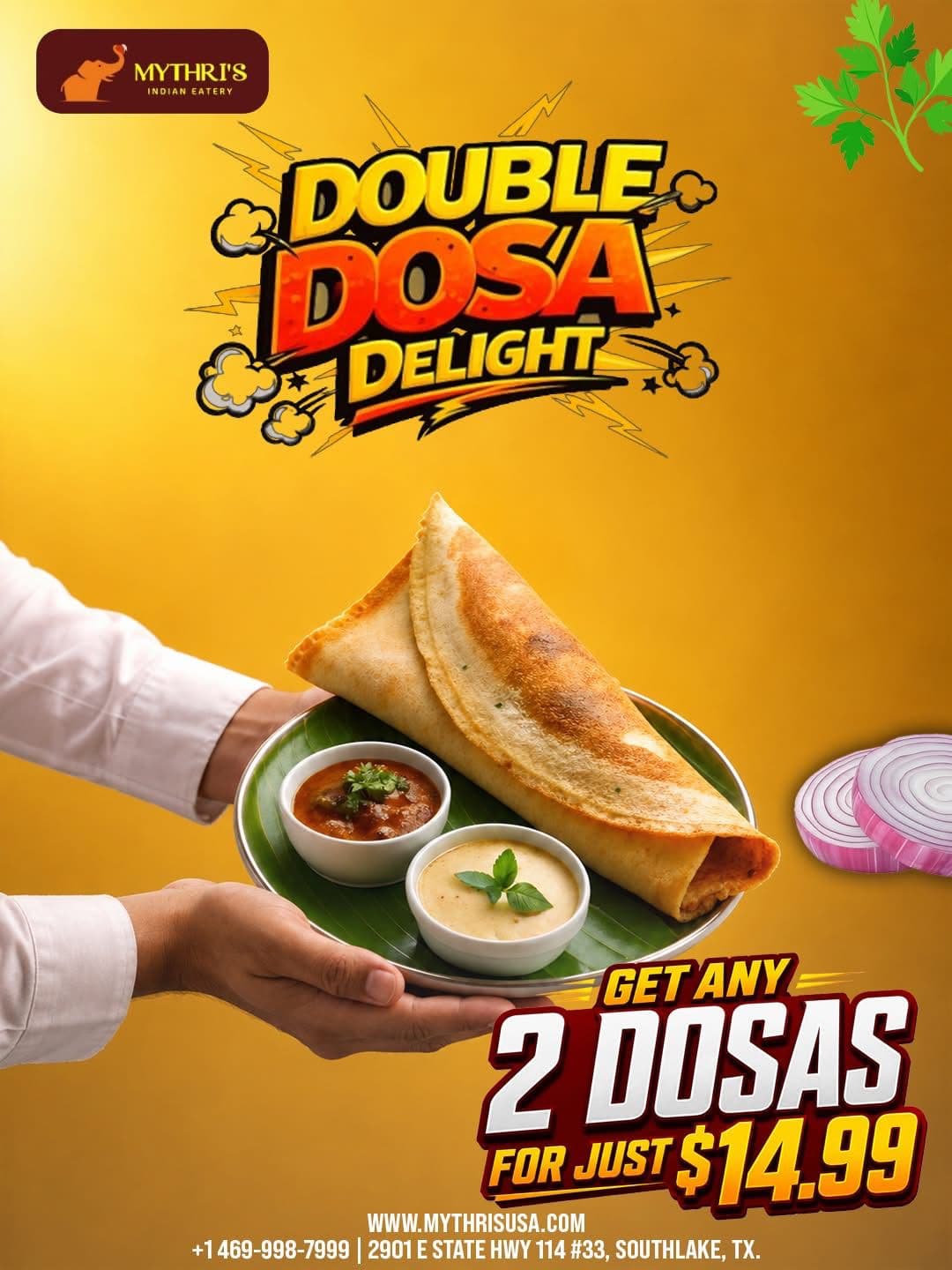 Get any 2 Dosas for just $14.99