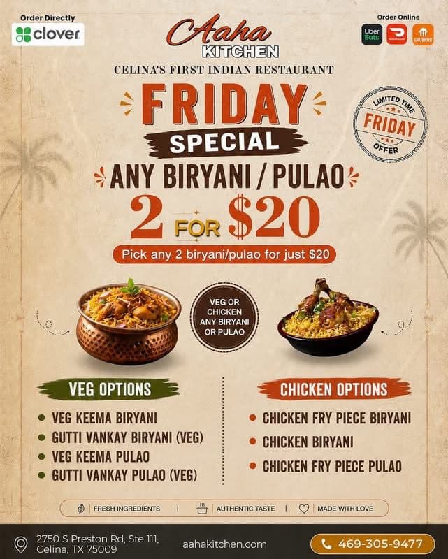 Friday Special - Pick any 2 biryani/pulao for just $20. Choose from veg or chicken options.