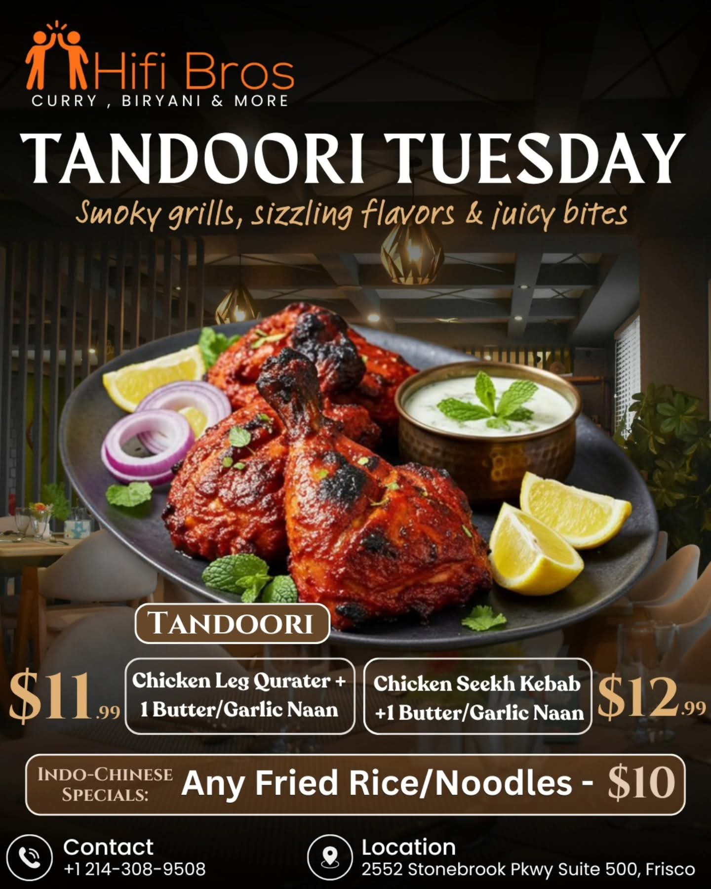 Tandoori Tuesday specials: Chicken Leg Quarter + 1 Butter/Garlic Naan for $11.99, Chicken Seekh Kebab + 1 Butter/Garlic Naan for $12.99, Indo-Chinese Any Fried Rice/Noodles for $10