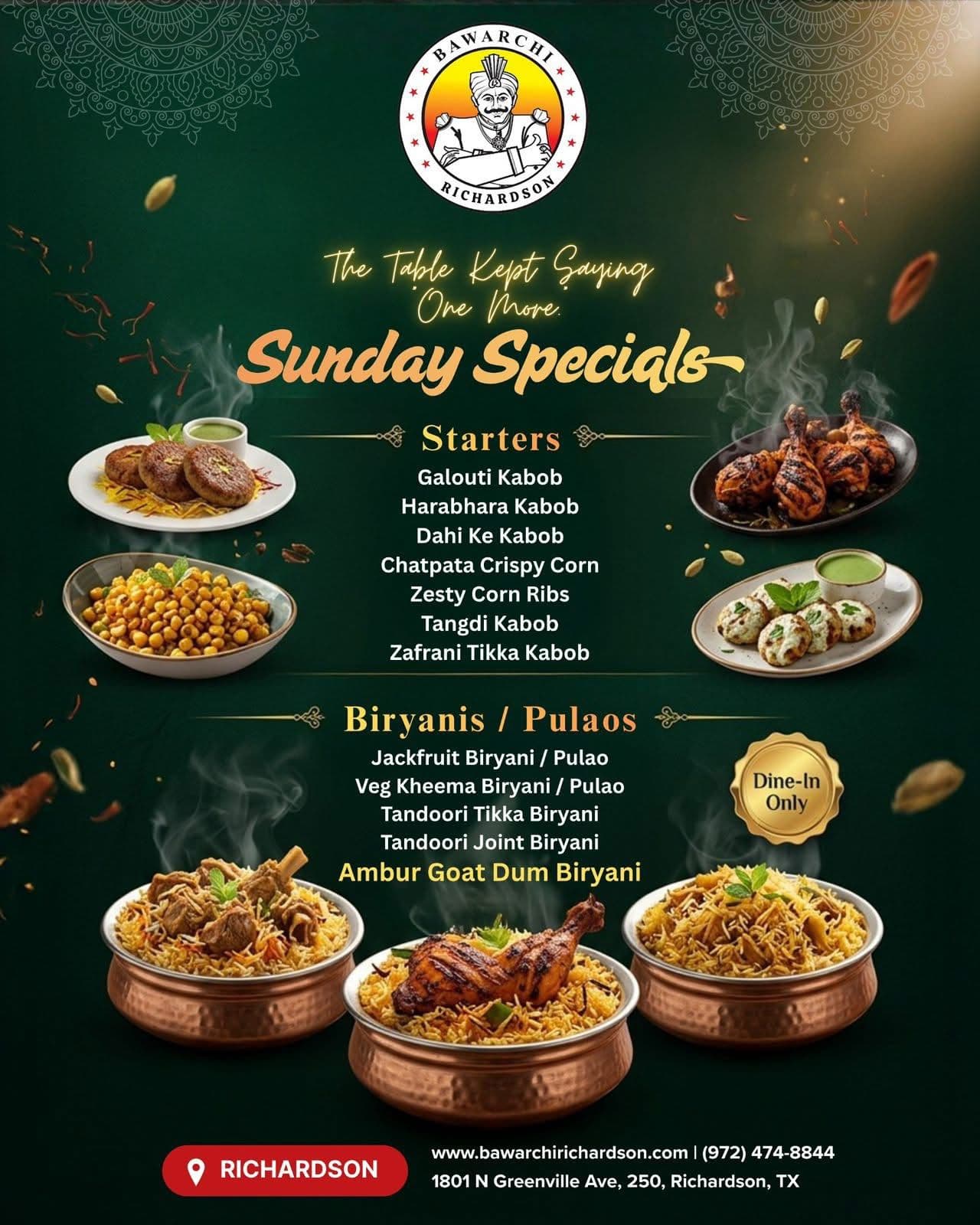 Sunday Specials on Starters, Biryanis, and Pulaos. Dine-In Only.