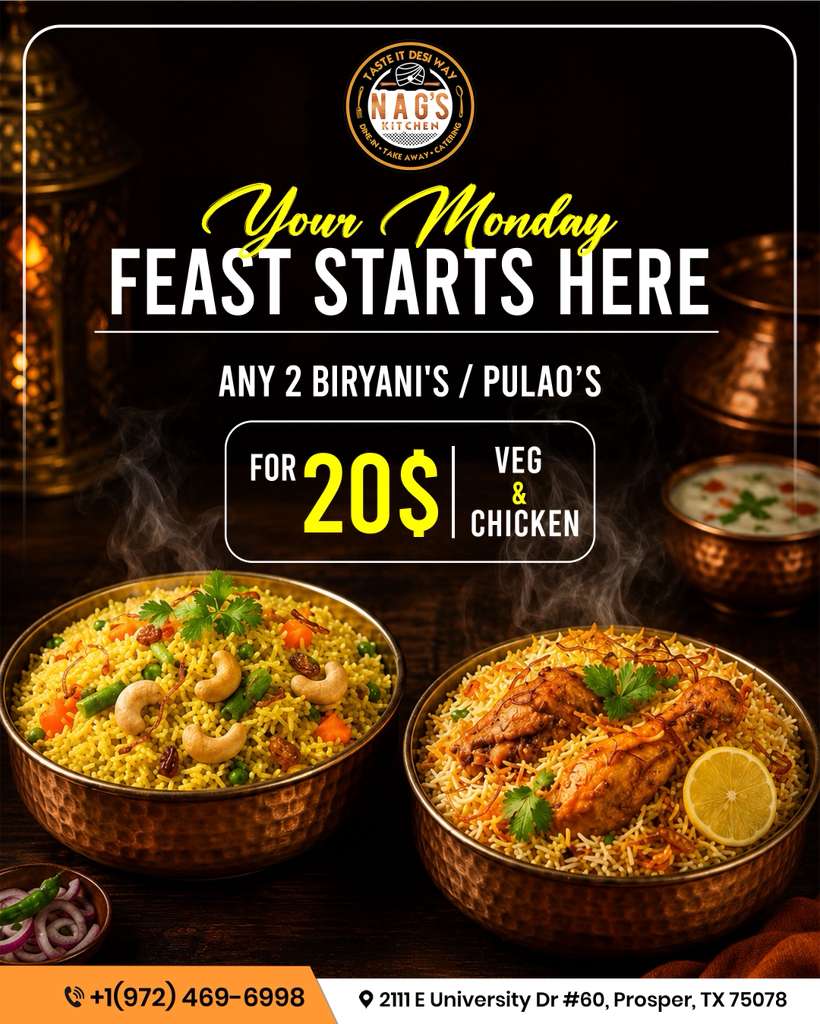 Any 2 Veg or Chicken Biryanis or Pulaos for $20 on Mondays
