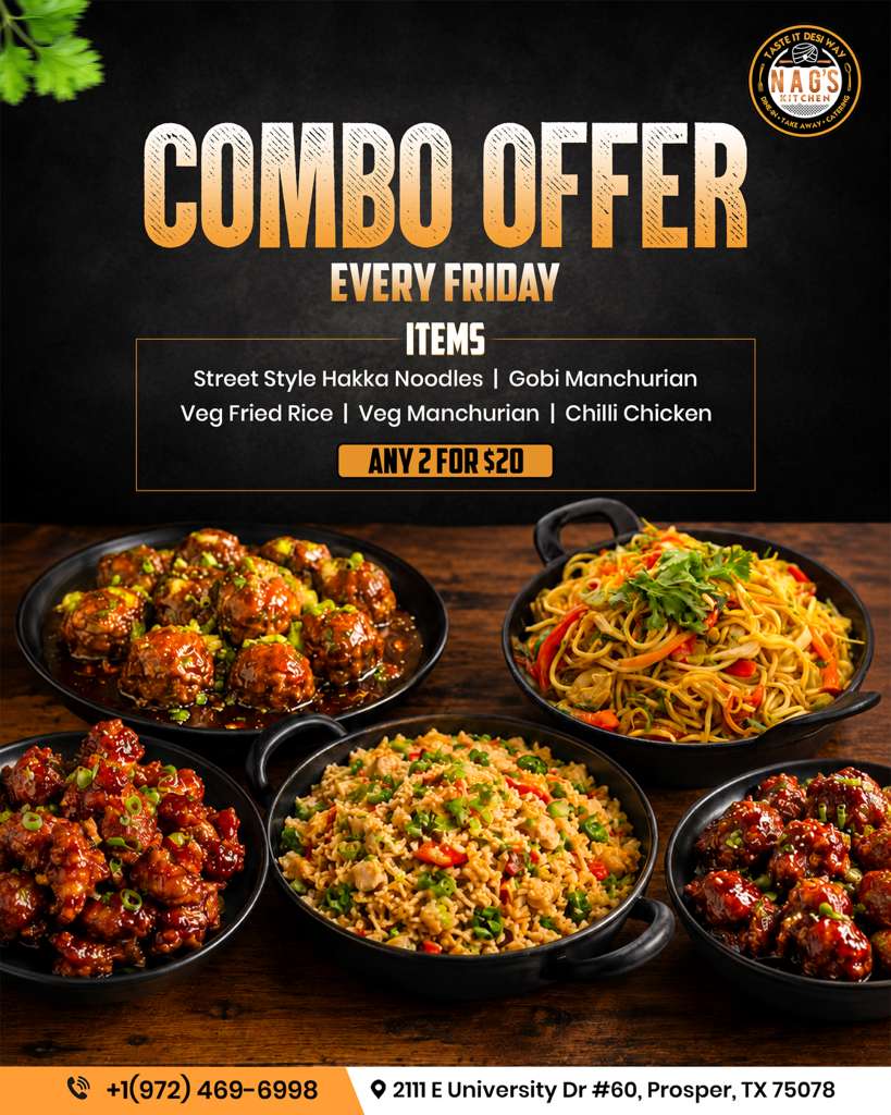 Friday Combo Offer: Any 2 items for $20. Choose from Street Style Hakka Noodles, Gobi Manchurian, Veg Fried Rice, Veg Manchurian, or Chilli Chicken.