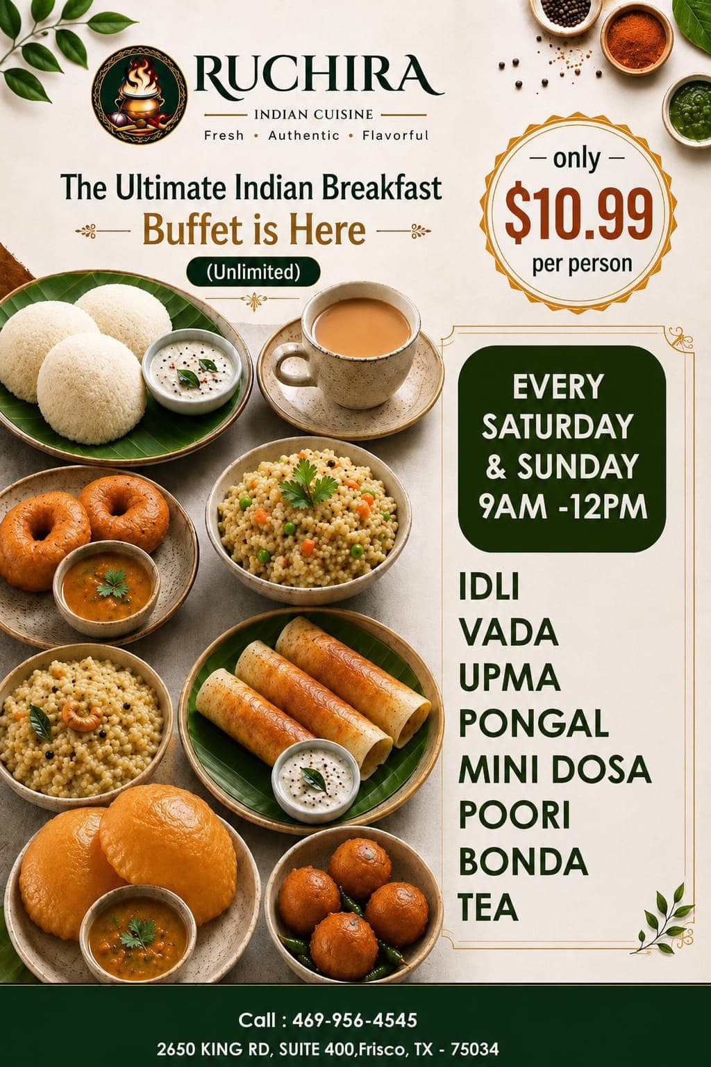 The Ultimate Indian Breakfast Buffet (Unlimited) for $10.99 per person, available Saturdays and Sundays from 9AM to 12PM.