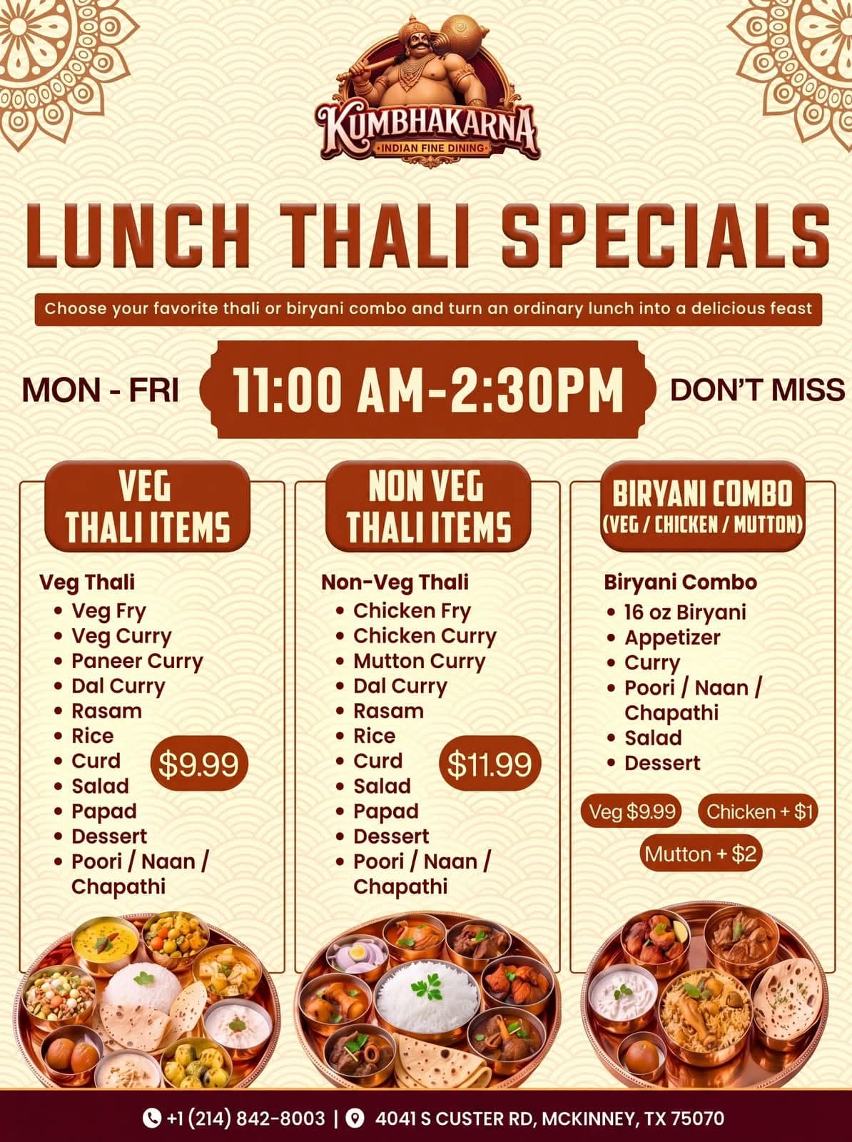 Lunch Thali Specials available Monday to Friday from 11:00 AM to 2:30 PM. Veg Thali for $9.99, Non-Veg Thali for $11.99, and Biryani Combo starting at $9.99.