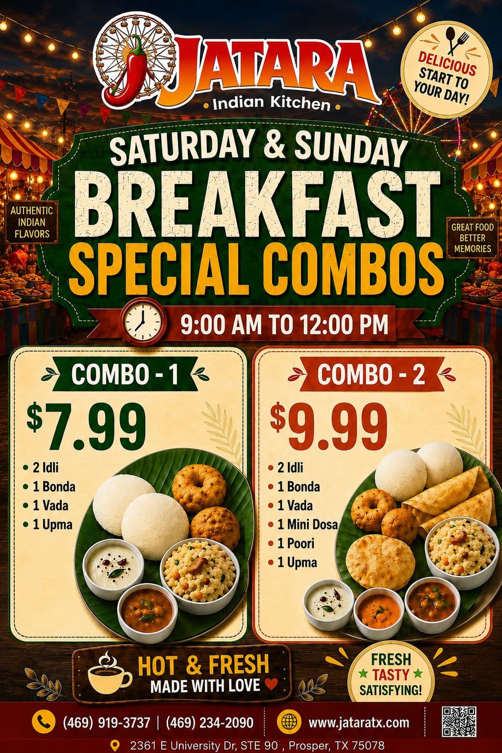 Saturday & Sunday Breakfast Special Combos served 9:00 AM to 12:00 PM. Combo 1 for $7.99 includes 2 Idli, 1 Bonda, 1 Vada, and 1 Upma. Combo 2 for $9.99 includes 2 Idli, 1 Bonda, 1 Vada, 1 Mini Dosa, 1 Poori, and 1 Upma.