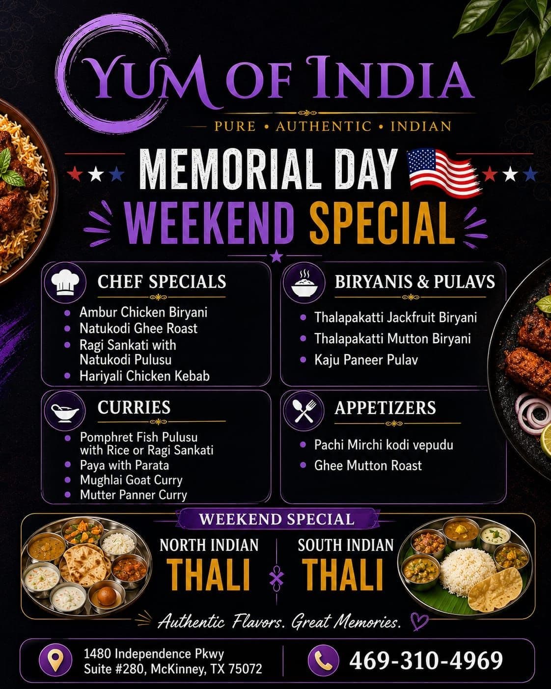 Memorial Day Weekend Special featuring Chef Specials, Biryanis & Pulavs, Curries, Appetizers, and North Indian & South Indian Thali options