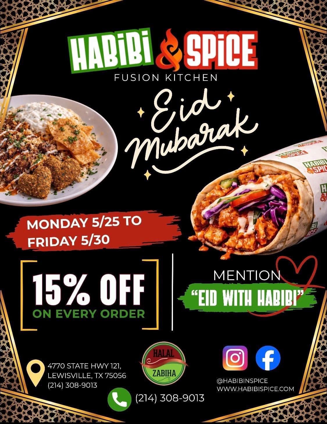 Eid Mubarak special - 15% off on every order from Monday 5/25 to Friday 5/30. Mention 'Eid with Habibi' to redeem.
