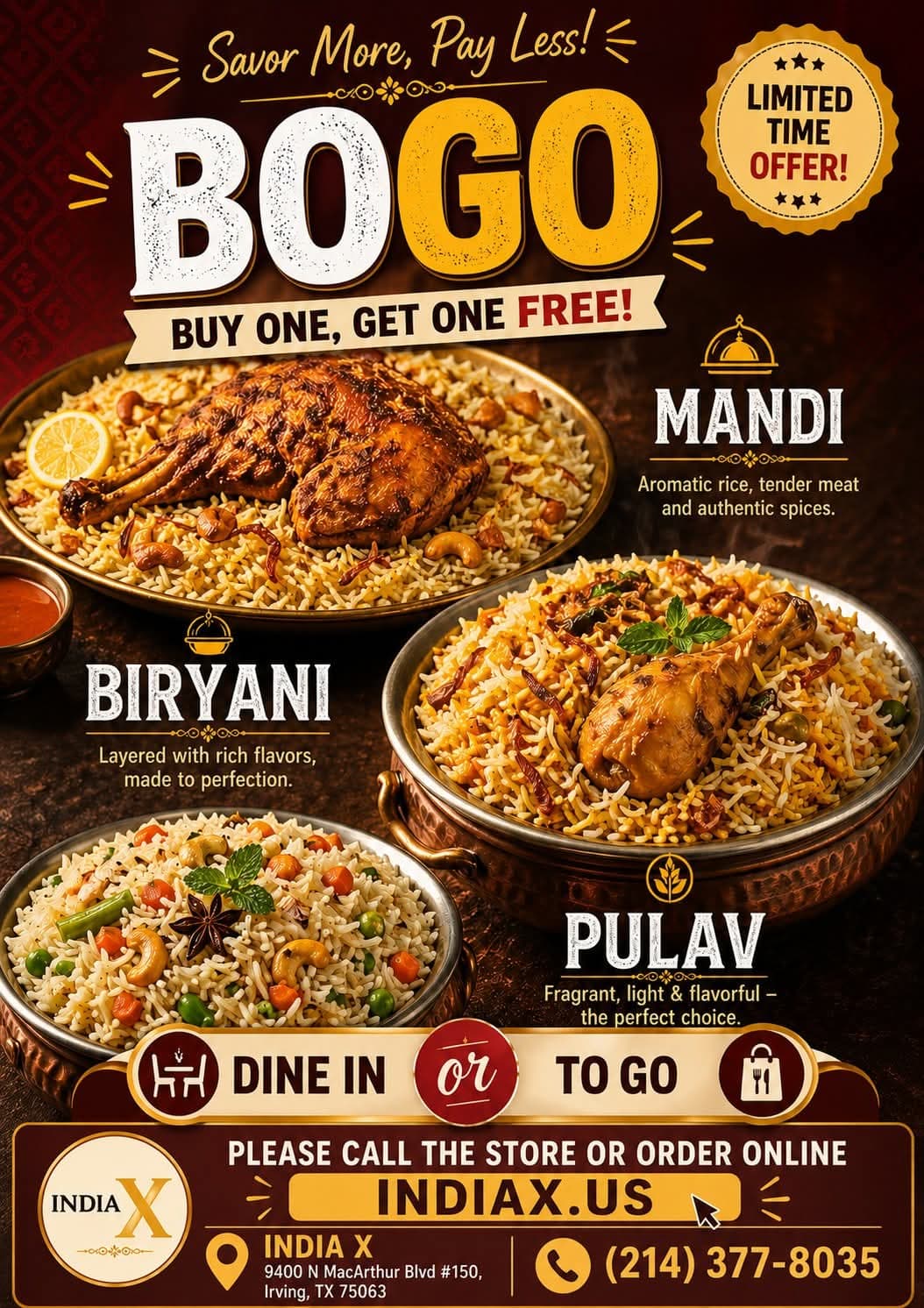 BOGO - Buy One, Get One Free on Mandi, Biryani, and Pulav. Limited time offer. Dine in or to go.