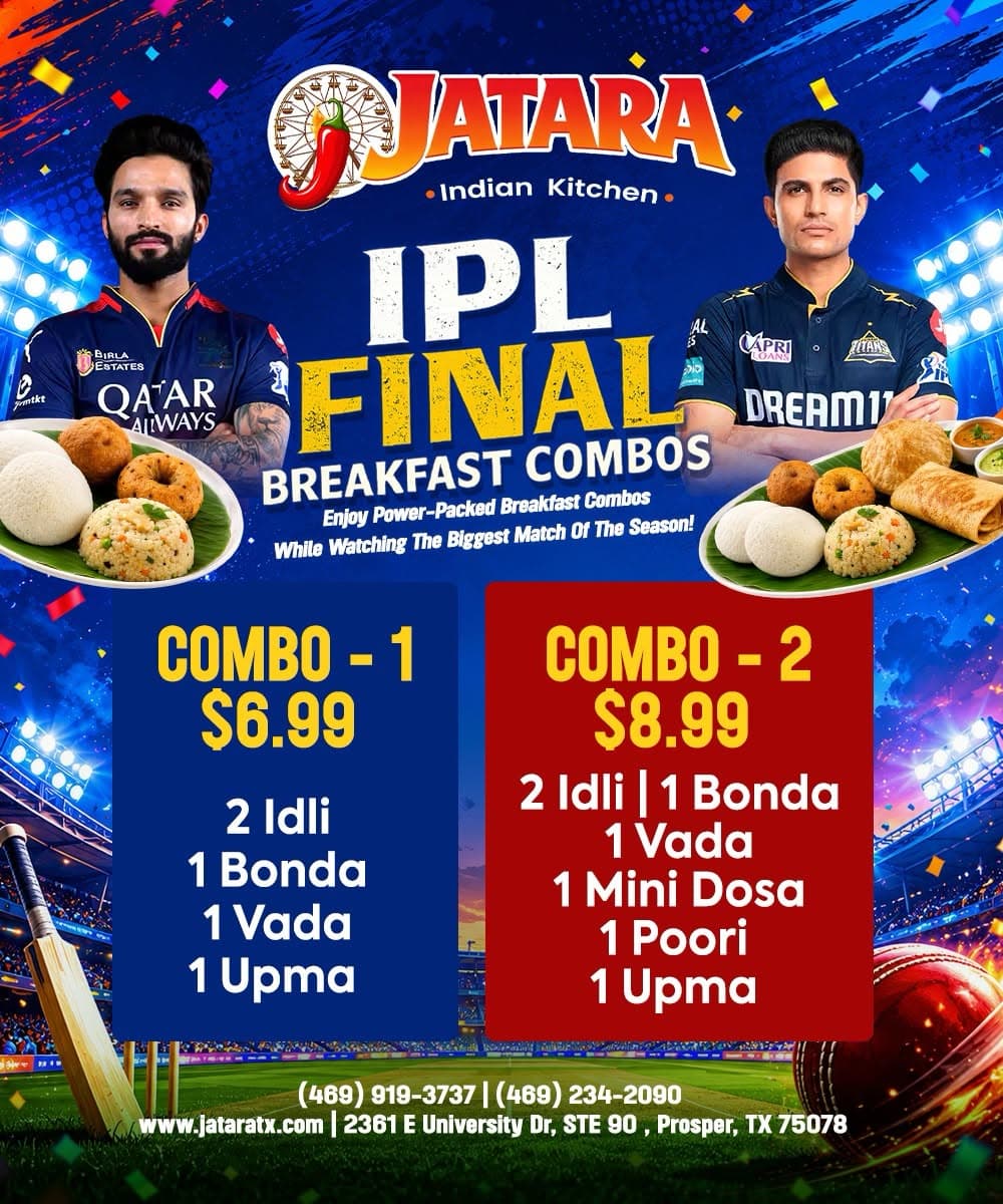 IPL Final Breakfast Combos: Combo 1 ($6.99) includes 2 Idli, 1 Bonda, 1 Vada, and 1 Upma. Combo 2 ($8.99) includes 2 Idli, 1 Bonda, 1 Vada, 1 Mini Dosa, 1 Poori, and 1 Upma.