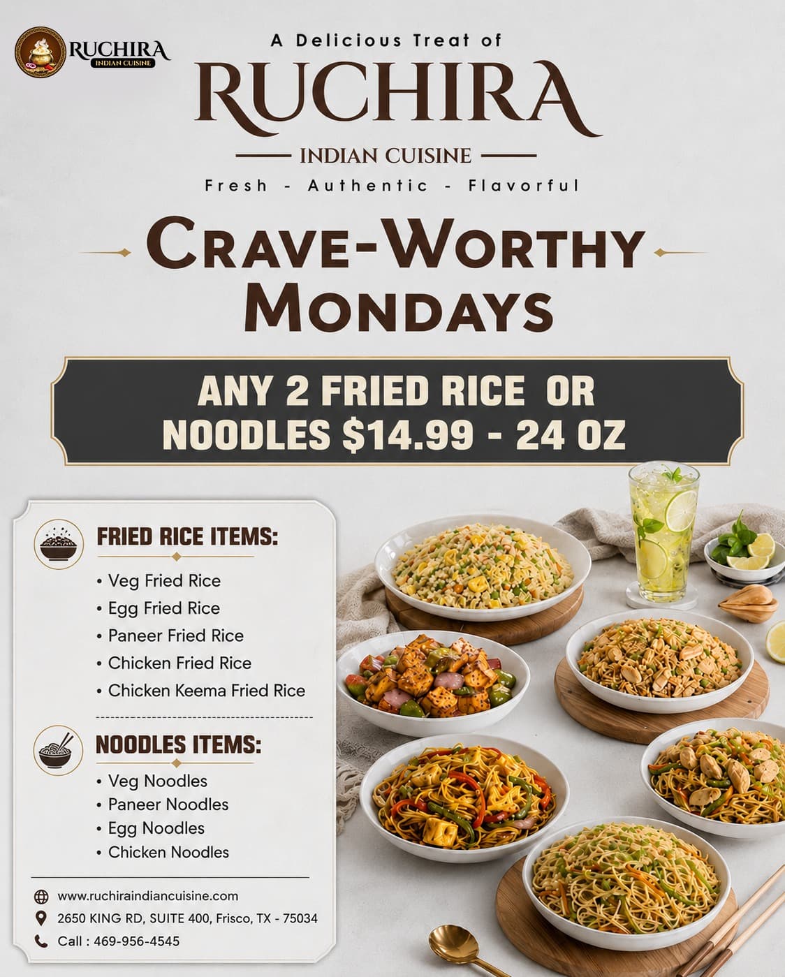 Get any 2 Fried Rice or Noodles (24 oz) for $14.99 on Mondays.