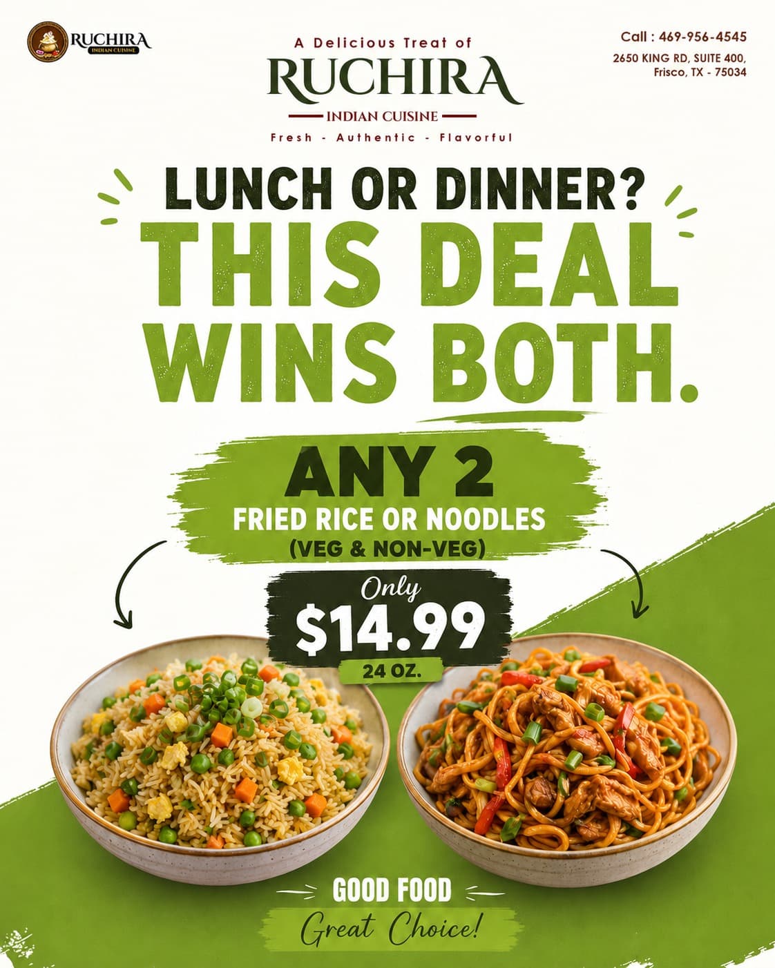 Any 2 Fried Rice or Noodles (Veg & Non-Veg) for $14.99 (24 oz.)